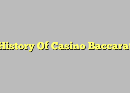 History Of Casino Baccarat